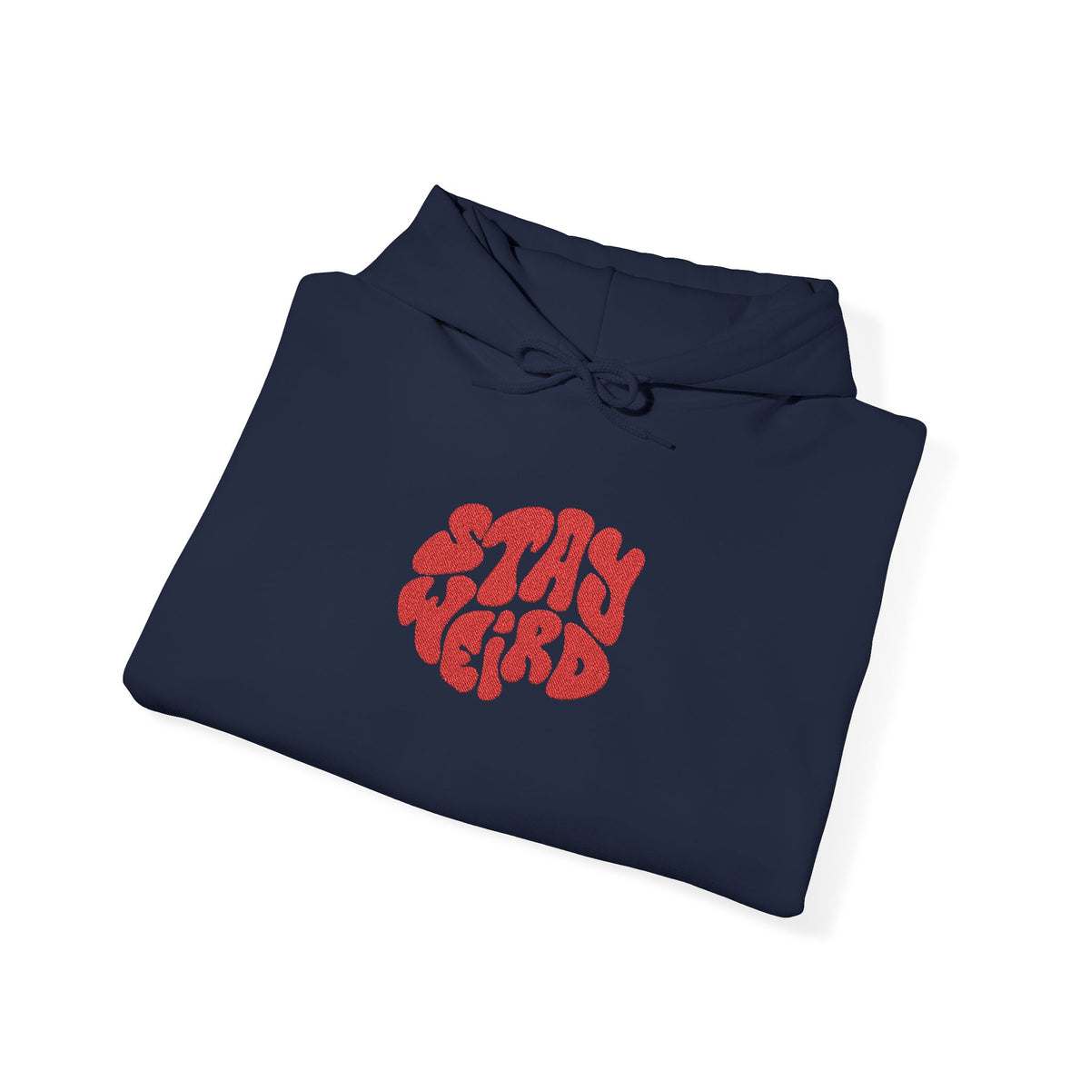 STAY WEIRD Hooded Sweatshirt