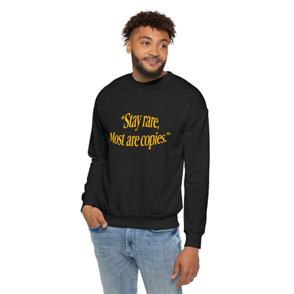 Stay Rare Sweatshirt — "Stay rare, Most are copies" Vintage Gold Script Crewneck