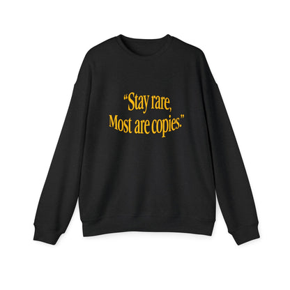 Stay Rare Sweatshirt — "Stay rare, Most are copies" Vintage Gold Script Crewneck