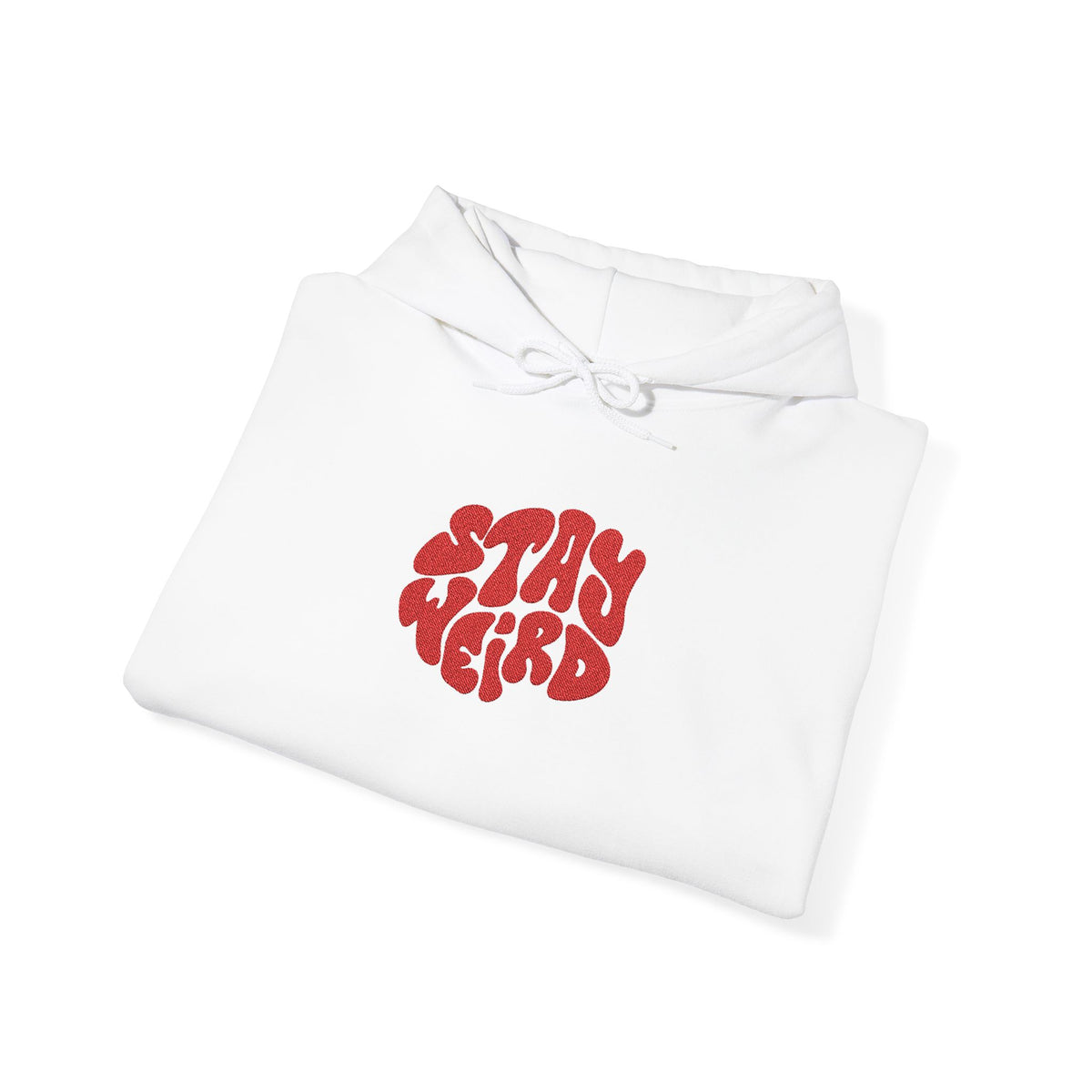 STAY WEIRD  Hooded Sweatshirt