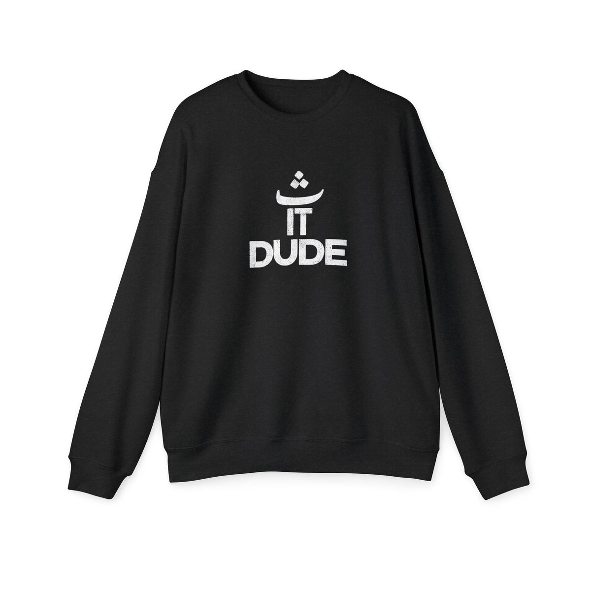 "It Dude!" Graphic Sweatshirt — Casual Unisex Crewneck for Everyday Wear