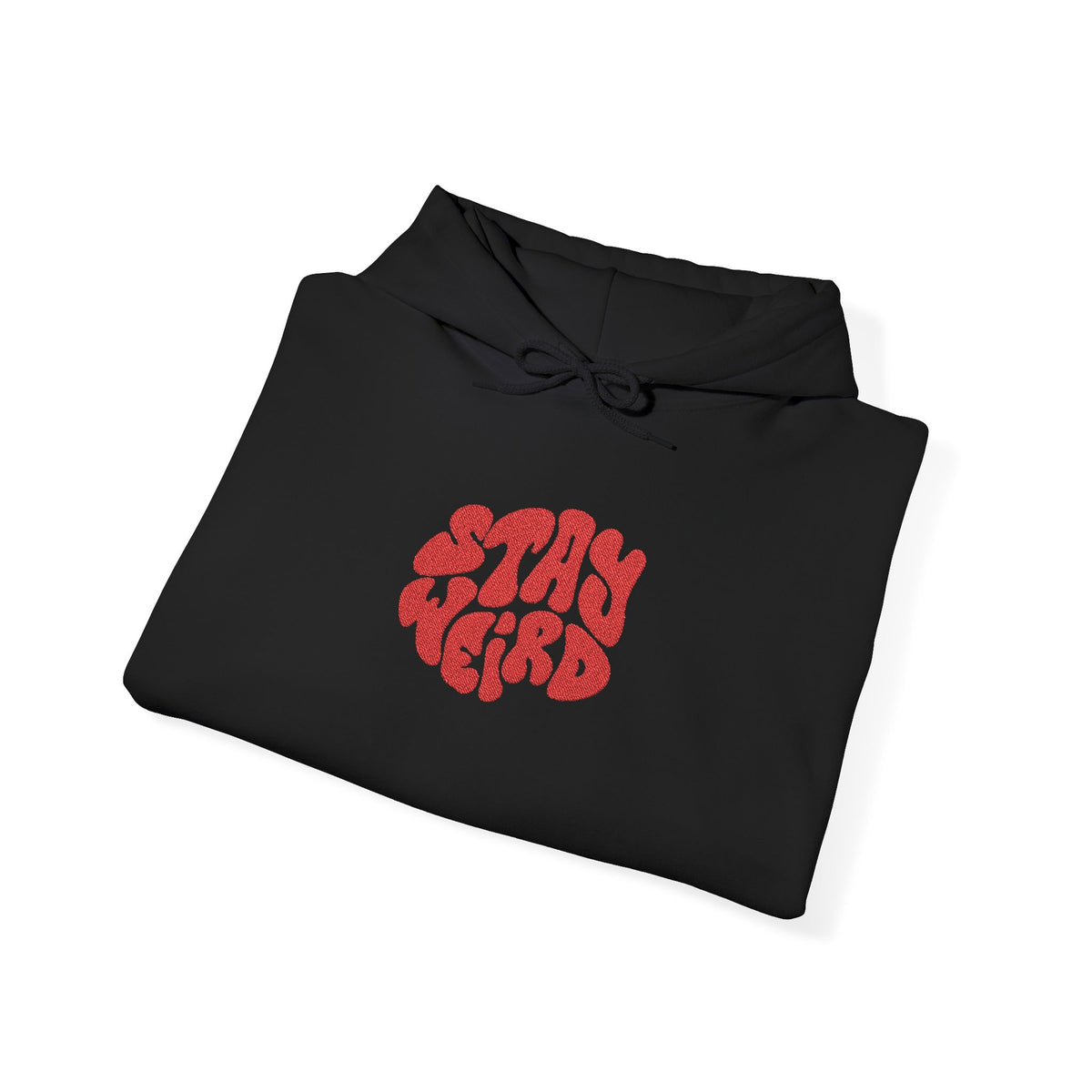 STAY WEIRD  Hooded Sweatshirt