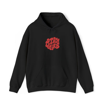 STAY WEIRD  Hooded Sweatshirt